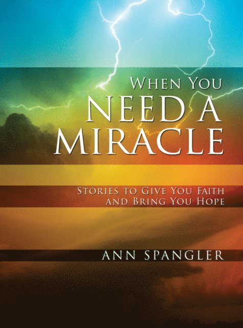 Ann Spangler - When You Need a Miracle, E-bok