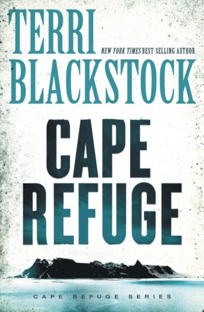 Terri Blackstock - Cape Refuge, E-bok