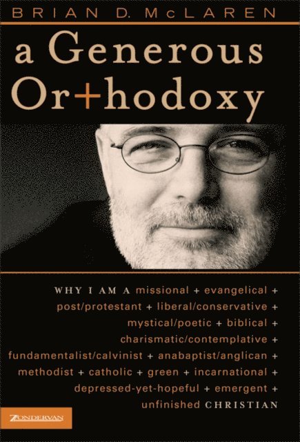 Brian D. McLaren - Generous Orthodoxy, E-bok