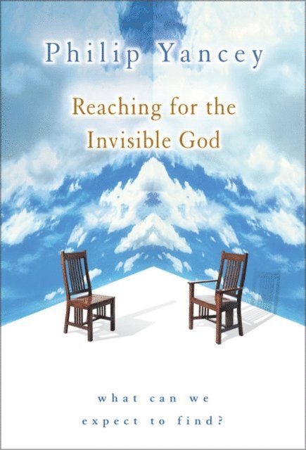 Philip Yancey - Reaching for the Invisible God, E-bok