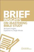 Brief Insights on Mastering Bible Study