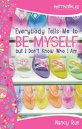Everybody Tells Me to Be Myself but I Don't Know Who I Am, Revised Edition