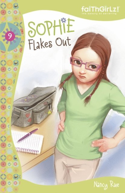 Nancy N. Rue - Sophie Flakes Out, E-bok
