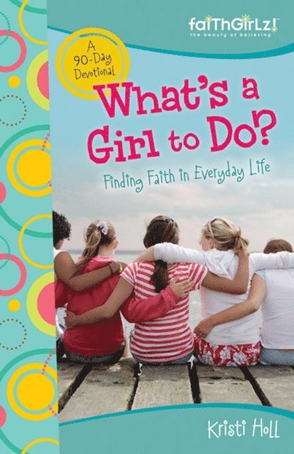 Kristi Holl - What's a Girl to Do?, E-bok