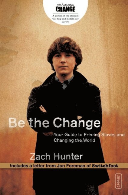 Zach Hunter - Be the Change, E-bok. Tillgänglighet: Lägg i varukorg