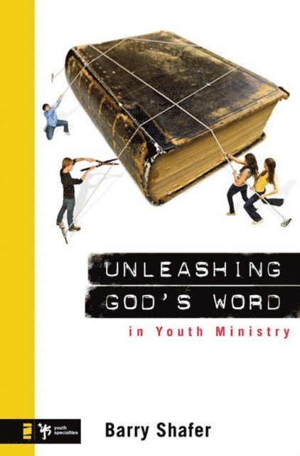 Barry Shafer - Unleashing God's Word in Youth Ministry, E-bok
