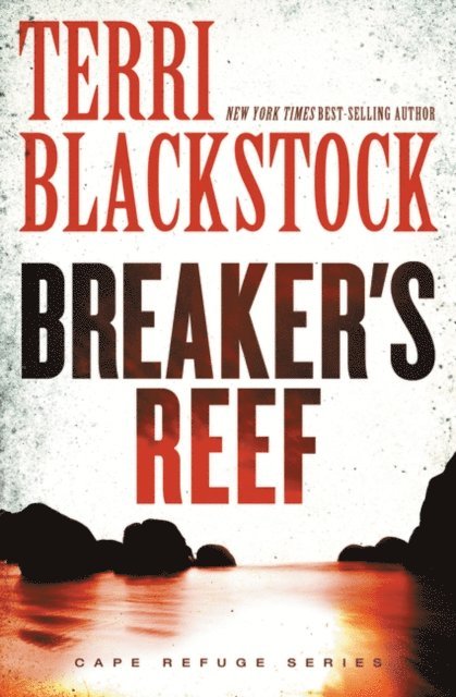 Terri Blackstock - Breaker's Reef, E-bok