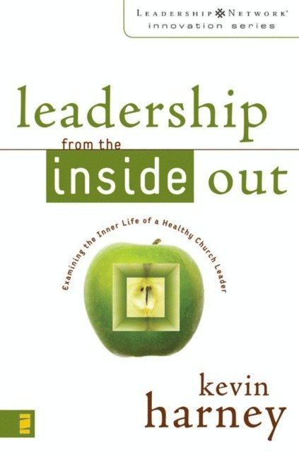 Kevin G. Harney - Leadership from the Inside Out, E-bok