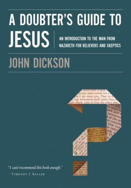 John Dickson - Doubter's Guide to Jesus, E-bok