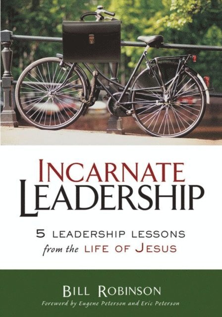Bill Robinson - Incarnate Leadership, E-bok