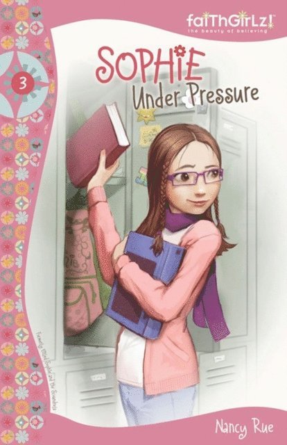 Nancy N. Rue - Sophie Under Pressure, E-bok