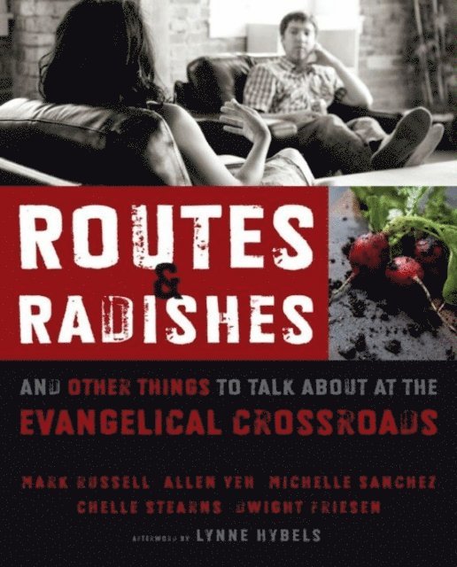 Dwight J. Friesen, Chelle Stearns, Michelle Sanchez, Allen L. Yeh, Mark L. Russell - Routes and Radishes, E-bok