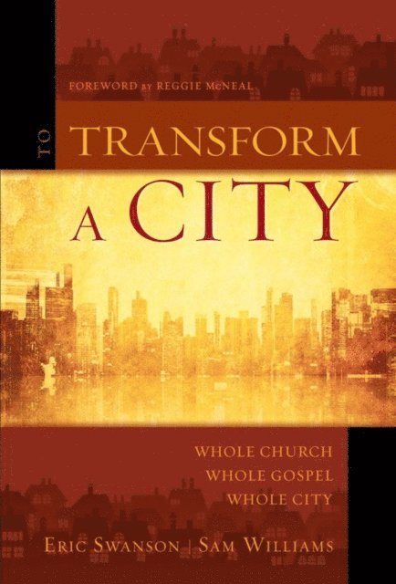 Sam Williams, Eric Swanson - To Transform a City, E-bok