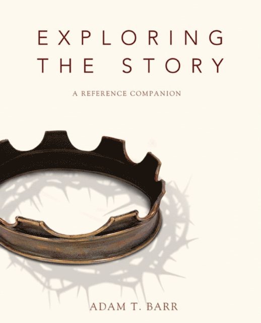 Adam Barr - Exploring the Story, E-bok