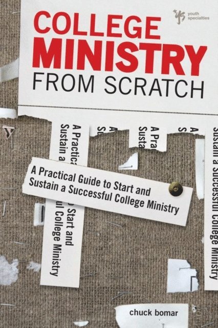 Chuck Bomar - College Ministry from Scratch, E-bok