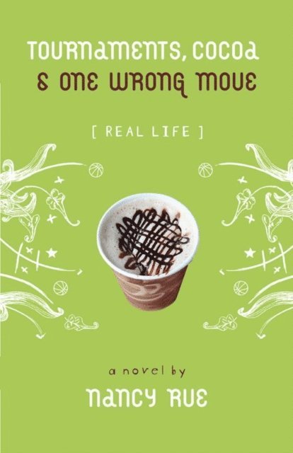 Nancy N. Rue - Tournaments, Cocoa and One Wrong Move, E-bok