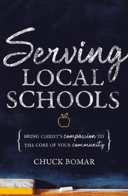 Chuck Bomar - Serving Local Schools, E-bok
