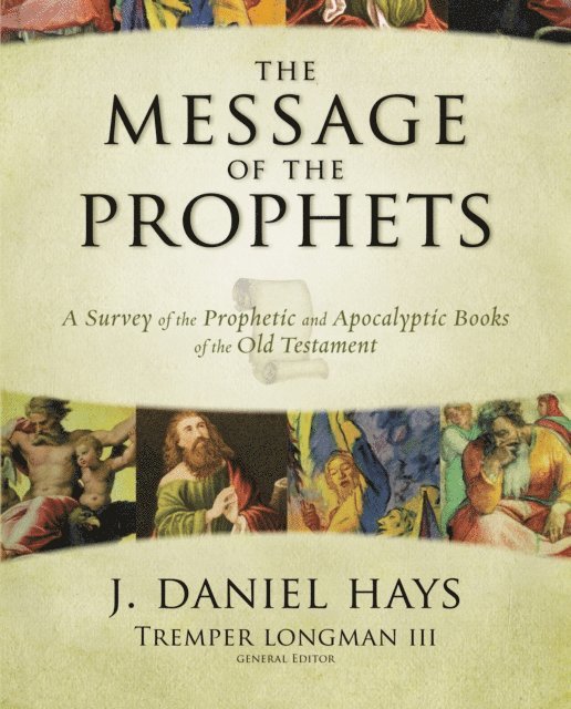 J. Daniel Hays - Message of the Prophets, E-bok