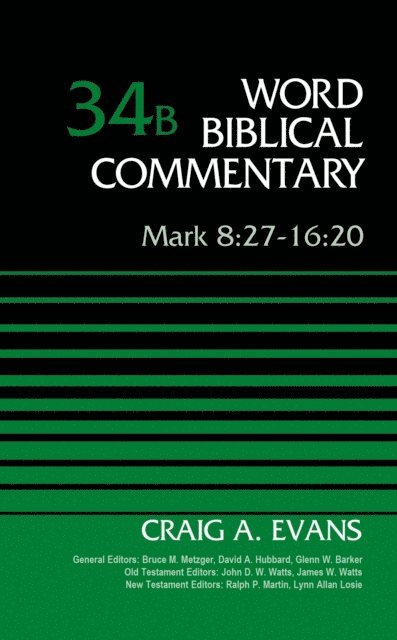 Craig A. Evans - Mark 8:27-16:20, Volume 34B, E-bok