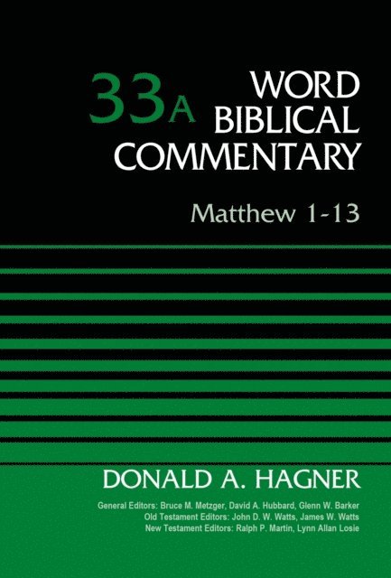 Donald A. Hagner - Matthew 1-13, Volume 33A, E-bok