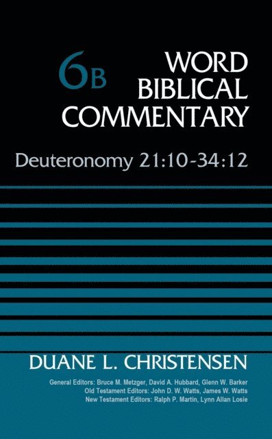 Duane Christensen - Deuteronomy 21:10-34:12, Volume 6B, E-bok