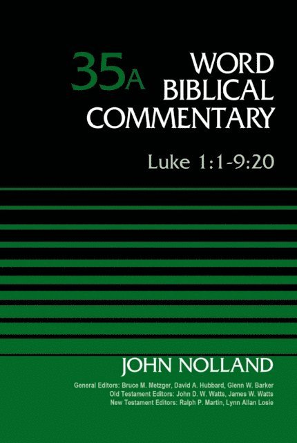 John Nolland - Luke 1:1-9:20, Volume 35A, E-bok