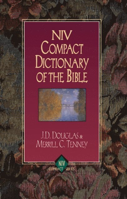 Zondervan, C. Merrill, J. D. Douglas - Zondervan Bible Dictionary, E-bok