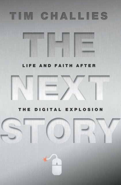 Tim Challies - Next Story, E-bok