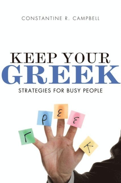 Constantine R. Campbell - Keep Your Greek, E-bok