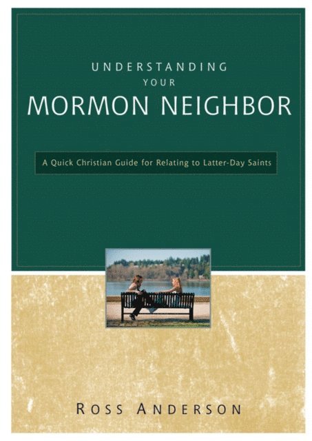 Ross Anderson - Understanding Your Mormon Neighbor, E-bok