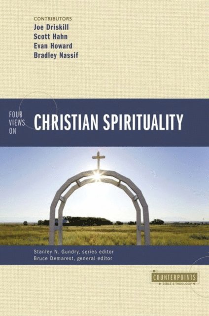 Bruce A. Demarest - Four Views on Christian Spirituality, E-bok