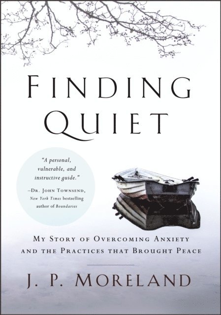 J. P. Moreland - Finding Quiet, E-bok