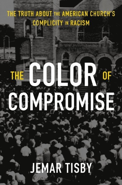 Jemar Tisby - Color of Compromise, E-bok