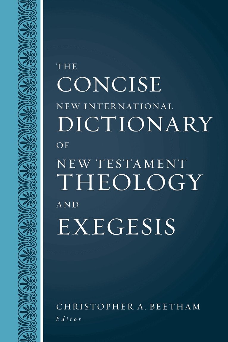 Zondervan, Christopher A. Beetham - Concise New International Dictionary of New Testament Theology and Exegesis, Inbunden
