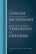 Concise New International Dictionary of New Testament Theology and Exegesis