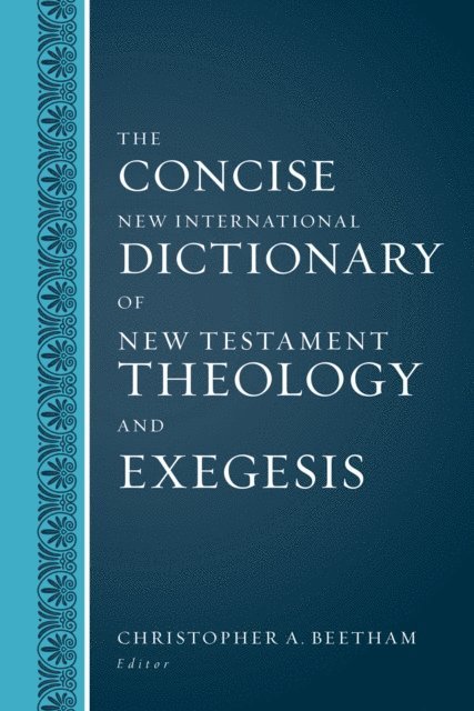 Zondervan, Christopher A. Beetham - Concise New International Dictionary of New Testament Theology and Exegesis, E-bok