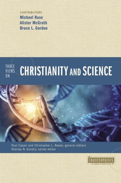 Zondervan - Three Views on Christianity and Science, E-bok