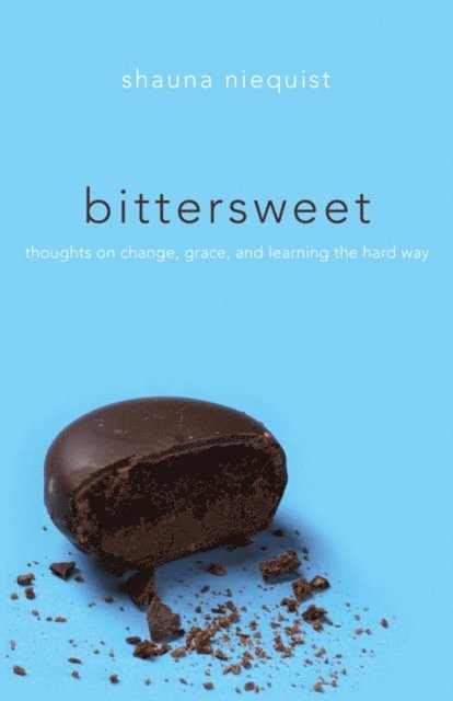 Shauna Niequist - Bittersweet, E-bok