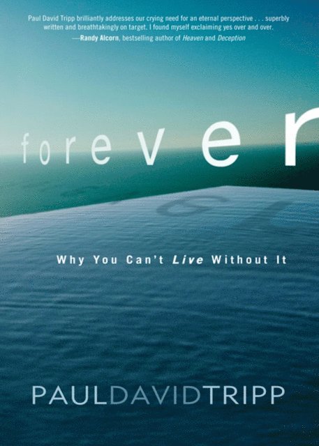 Paul David Tripp - Forever, E-bok