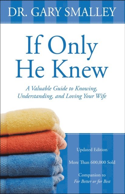 Gary Smalley - If Only He Knew, E-bok
