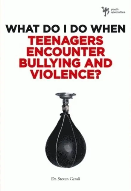 What Do I Do When Teenagers Encounter Bullying and Violence?