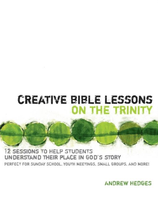Andrew A. Hedges - Creative Bible Lessons on the Trinity, E-bok