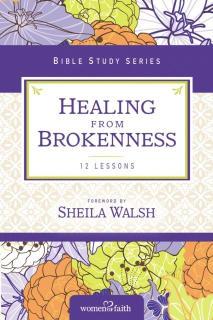Women of Faith - Healing from Brokenness, E-bok