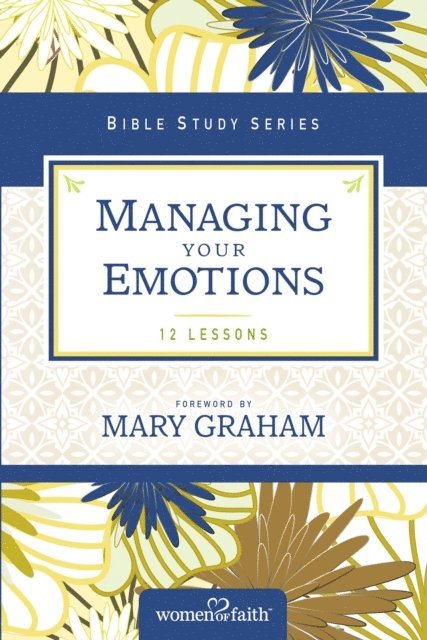 Women of Faith - Managing Your Emotions, E-bok