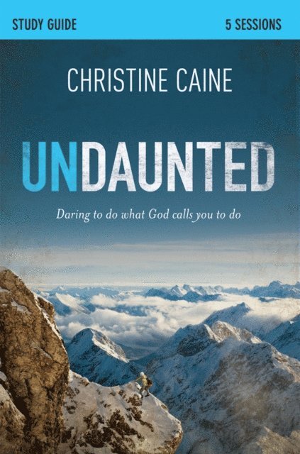 Sherry Harney, Christine Caine - Undaunted Bible Study Guide, E-bok