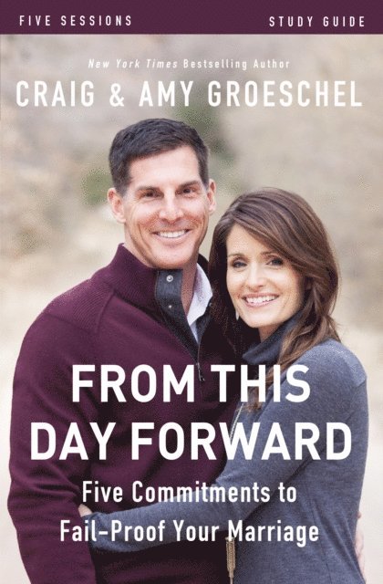 Craig Groeschel - From This Day Forward Bible Study Guide, E-bok