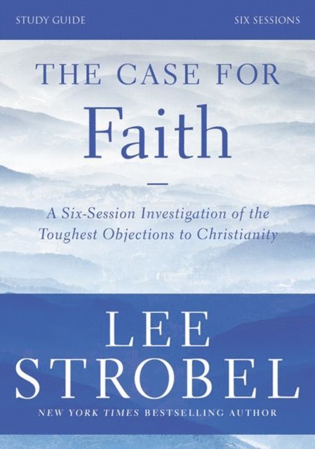 Garry D. Poole, Lee Strobel - Case for Faith Bible Study Guide Revised Edition, E-bok