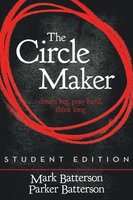 Mark Batterson - Circle Maker Student Edition, E-bok