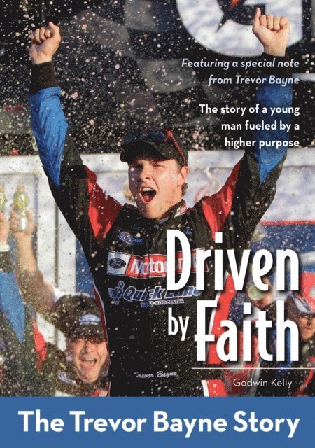 Godwin Kelly - Driven by Faith: The Trevor Bayne Story, E-bok