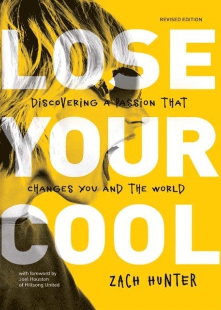Zach Hunter - Lose Your Cool, Revised and Expanded Edition, E-bok. Tillgänglighet: Lägg i varukorg